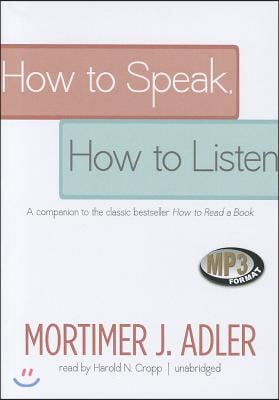 How to Speak, How to Listen