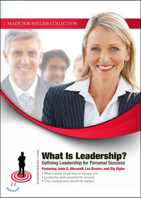 What Is Leadership? Lib/E: Defining Leadership for Personal Success