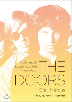 The Doors: A Lifetime of Listening to Five Mean Years