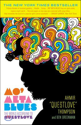 Mo&#39; Meta Blues: The World According to Questlove