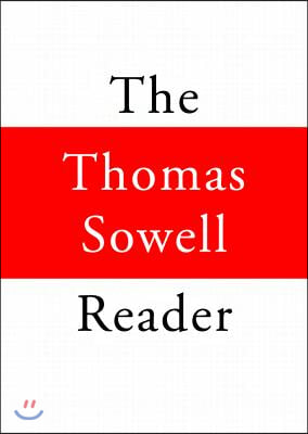 The Thomas Sowell Reader