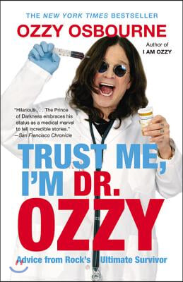 Trust Me, I&#39;m Dr. Ozzy: Advice from Rock&#39;s Ultimate Survivor (Large type / large print Edition)