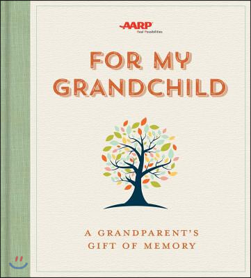 For My Grandchild: A Grandparent&#39;s Gift of Memory