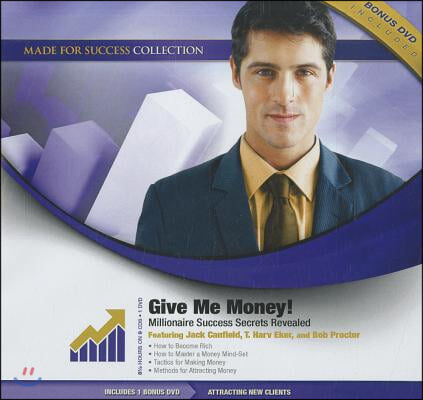 Give Me Money!: Millionaire Success Secrets Revealed [With DVD]