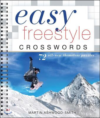 Easy Freestyle Crosswords: 72 All-New Themeless Puzzles