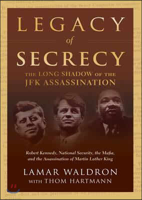 Legacy of Secrecy: The Long Shadow of the JFK Assassination