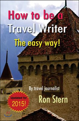 How to be a Travel Writer: The Easy Way