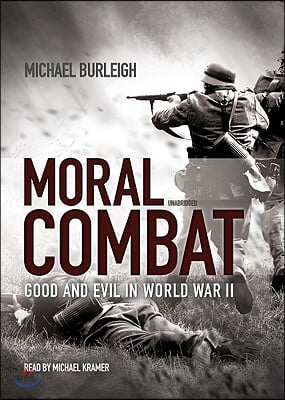 Moral Combat: Good and Evil in World War II