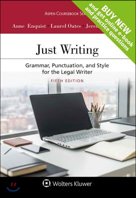 Just Writing: Grammar, Punctuation, and Style for the Legal Writer