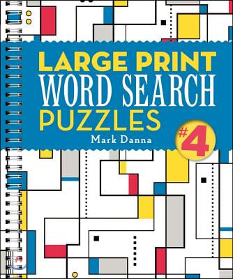 Large Print Word Search Puzzles 4: Volume 4