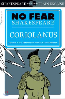 Coriolanus (No Fear Shakespeare): Volume 21