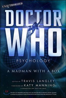 Doctor Who Psychology, 5: A Madman with a Box