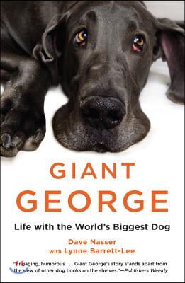 Giant George: Life with the World's Biggest Dog