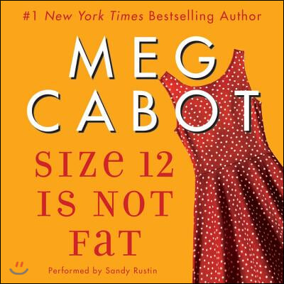 Size 12 Is Not Fat: A Heather Wells Mystery