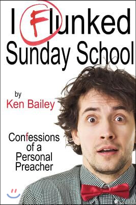 I Flunked Sunday School: The Adventures of Lloyd Boyd, personal preacher