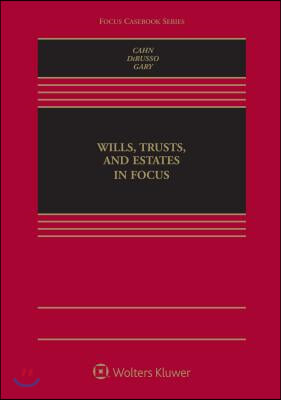 Wills, Trusts, and Estates in Focus: [Connected eBook with Study Center]