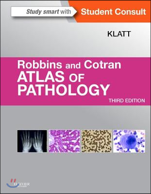 Robbins and Cotran Atlas of Pathology