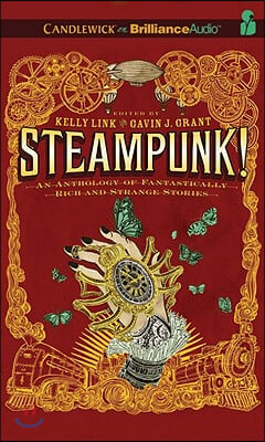 Steampunk! an Anthology of Fantastically Rich and Strange Stories