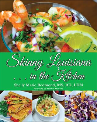 Skinny Louisiana . . . in the Kitchen