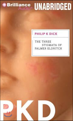 The Three Stigmata of Palmer Eldritch