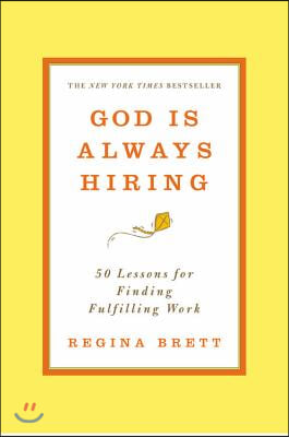 God Is Always Hiring: 50 Lessons for Finding Fulfilling Work