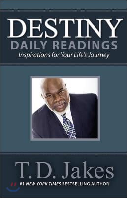 Destiny Daily Readings: Inspirations for Your Life&#39;s Journey