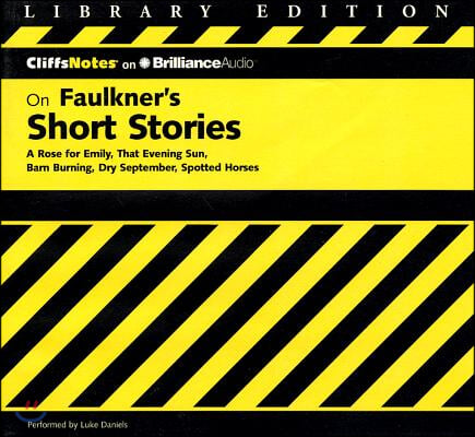 CliffsNotes on Faulkner's Short Stories