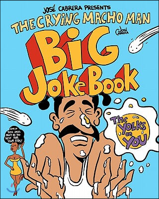 The Crying Macho Man Big Joke Book