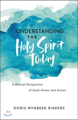 Understanding the Holy Spirit Today