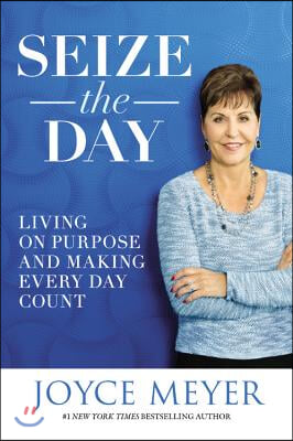 [중고-상] Seize the Day: Living on Purpose and Making Every Day Count