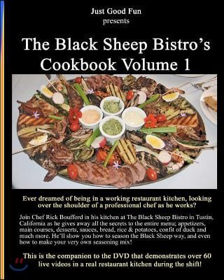 The Black Sheep Bistro&#39;s Cookbook Volume 1: Companion to the Black Sheep&#39;s Video Cookbook