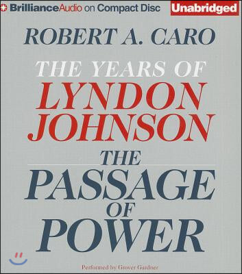 The Passage of Power: The Years of Lyndon Johnson