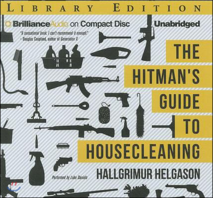 The Hitman&#39;s Guide to Housecleaning