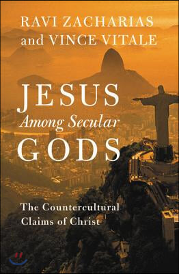 Jesus Among Secular Gods: The Countercultural Claims of Christ