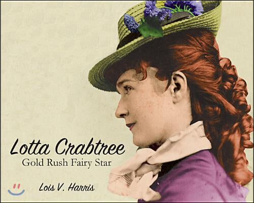 Lotta Crabtree: Gold Rush Fairy Star