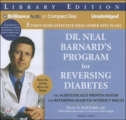 Dr. Neal Barnard&#39;s Program for Reversing Diabetes