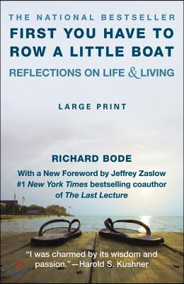 First You Have to Row a Little Boat: Reflections on Life &amp; Living