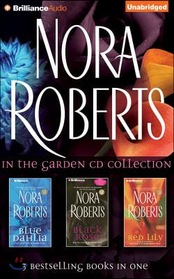 Nora Roberts in the Garden CD Collection: Blue Dahlia, Black Rose, Red Lily