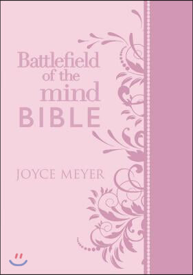 Battlefield of the Mind Bible: Renew Your Mind Through the Power of God's Word