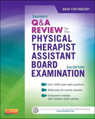 Saunders Q&amp;A Review for the Physical Therapist Assistant Board Examination