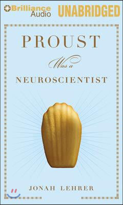 Proust Was a Neuroscientist