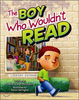 The Boy Who Wouldn&#39;t Read