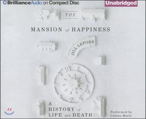 The Mansion of Happiness: A History of Life and Death