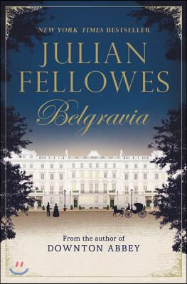 Julian Fellowes&#39;s Belgravia