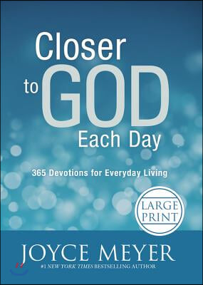 Closer to God Each Day: 365 Devotions for Everyday Living