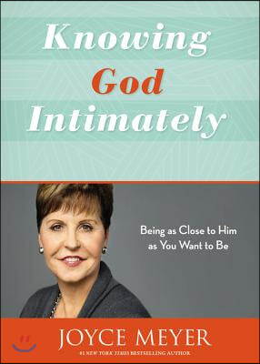 Knowing God Intimately: Being as Close to Him as You Want to Be