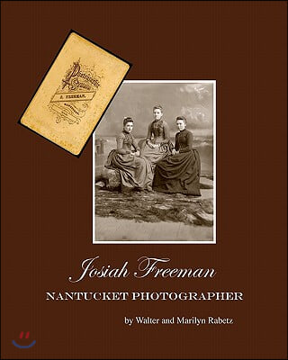 Josiah Freeman,: Nantucket Photographer