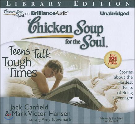 Chicken Soup for the Soul Teens Talk Tough Times