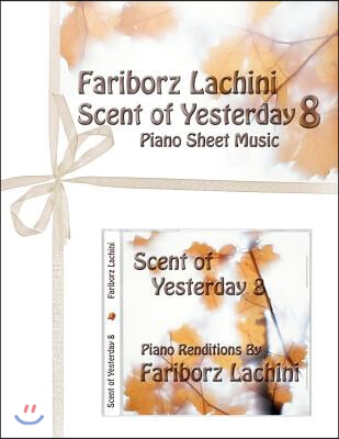 Scent of Yesterday 8: Piano Sheet Music