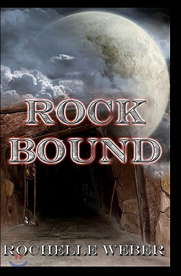 Rock Bound: Book One of the Moon Rock Series